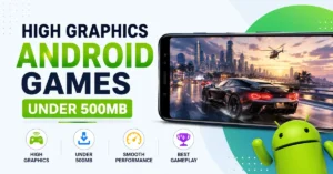 high graphics Android games under 500MB
